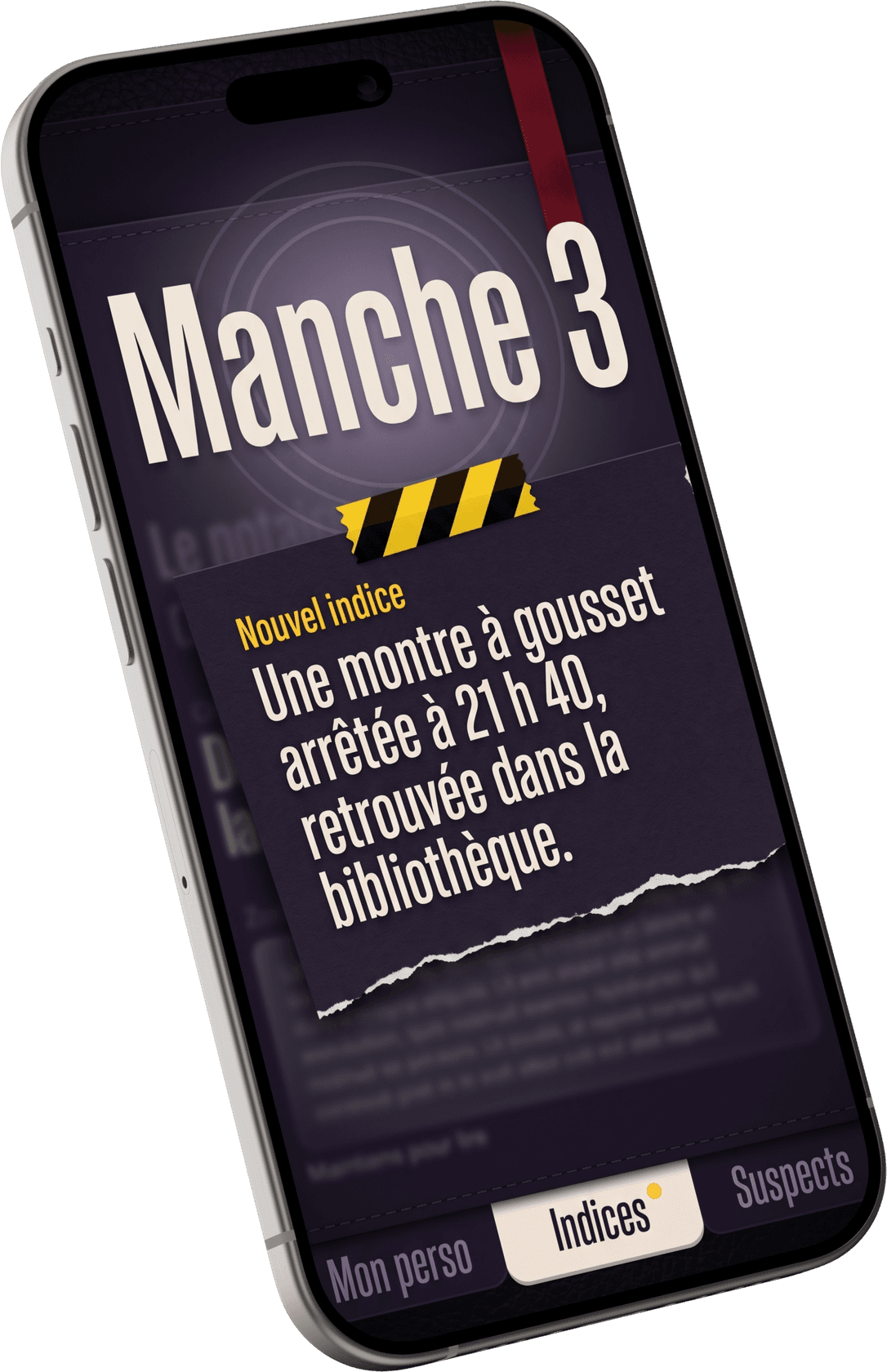 Téléphone d'un joueur à la manche 3 : un nouvel indice, une montre à gousset arrêtée à 21 h 40 retrouvée dans la bibliothèque